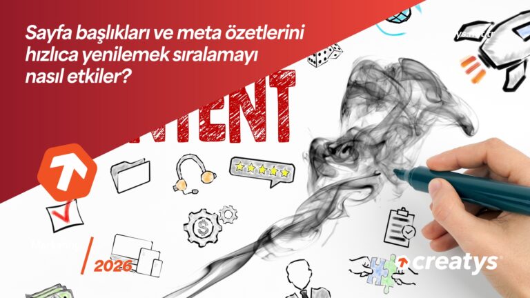 Sayfa başlıkları ve meta özetlerini hızlıca yenilemek sıralamayı nasıl etkiler